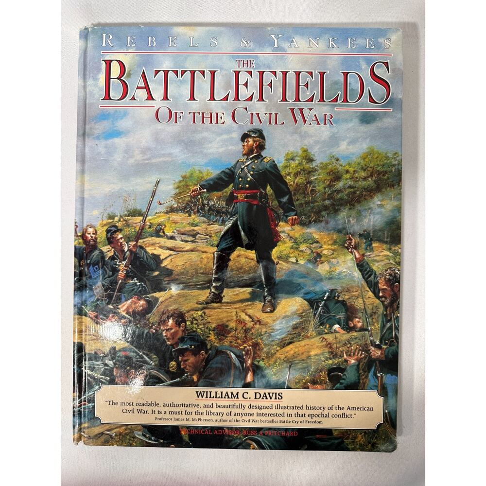 The Battlefields Of The Civil War William C Davis HC Rebels &Yankees Illustrated
